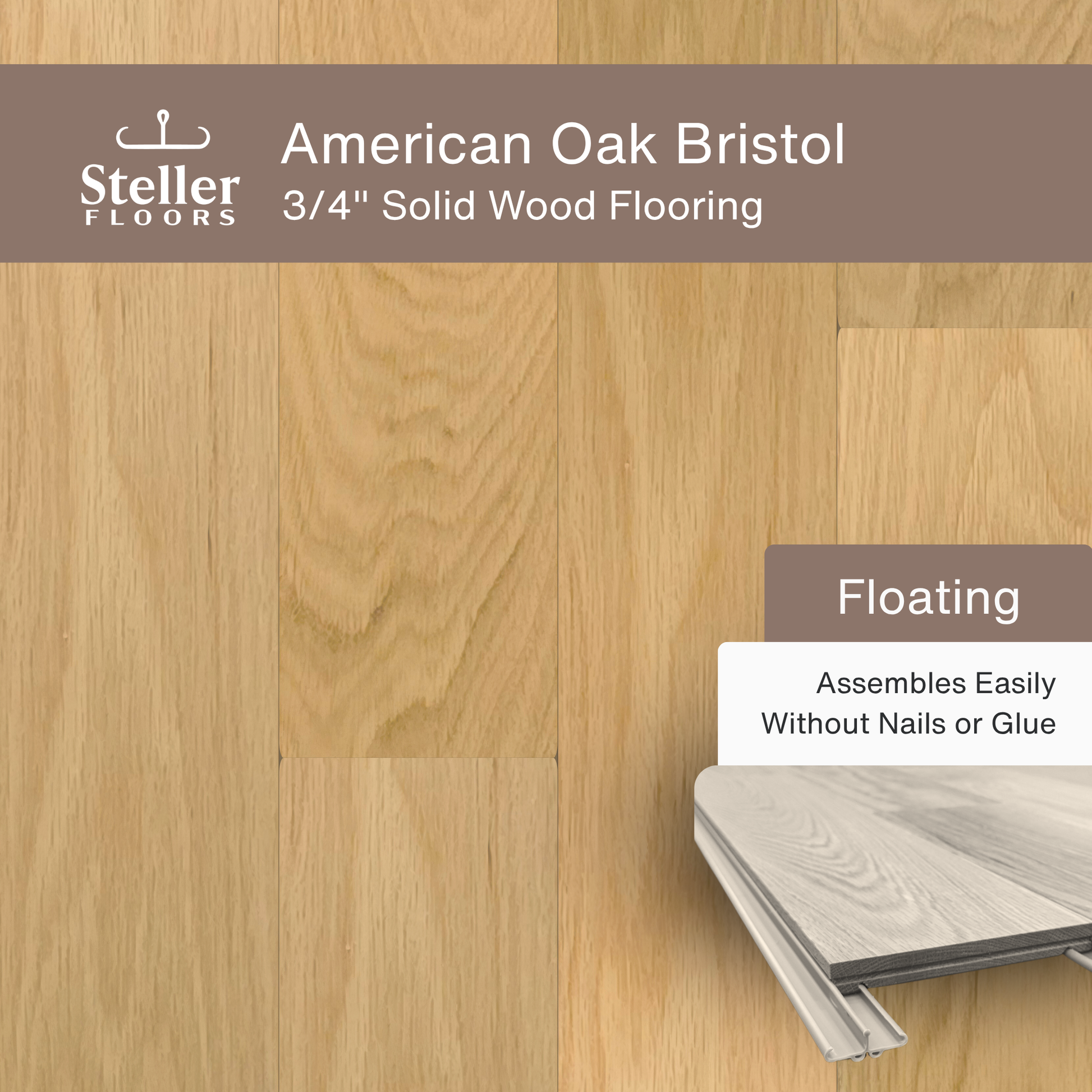 Steller Floors - 3/4" Solid Wood Floating Flooring - American Oak Bristol
