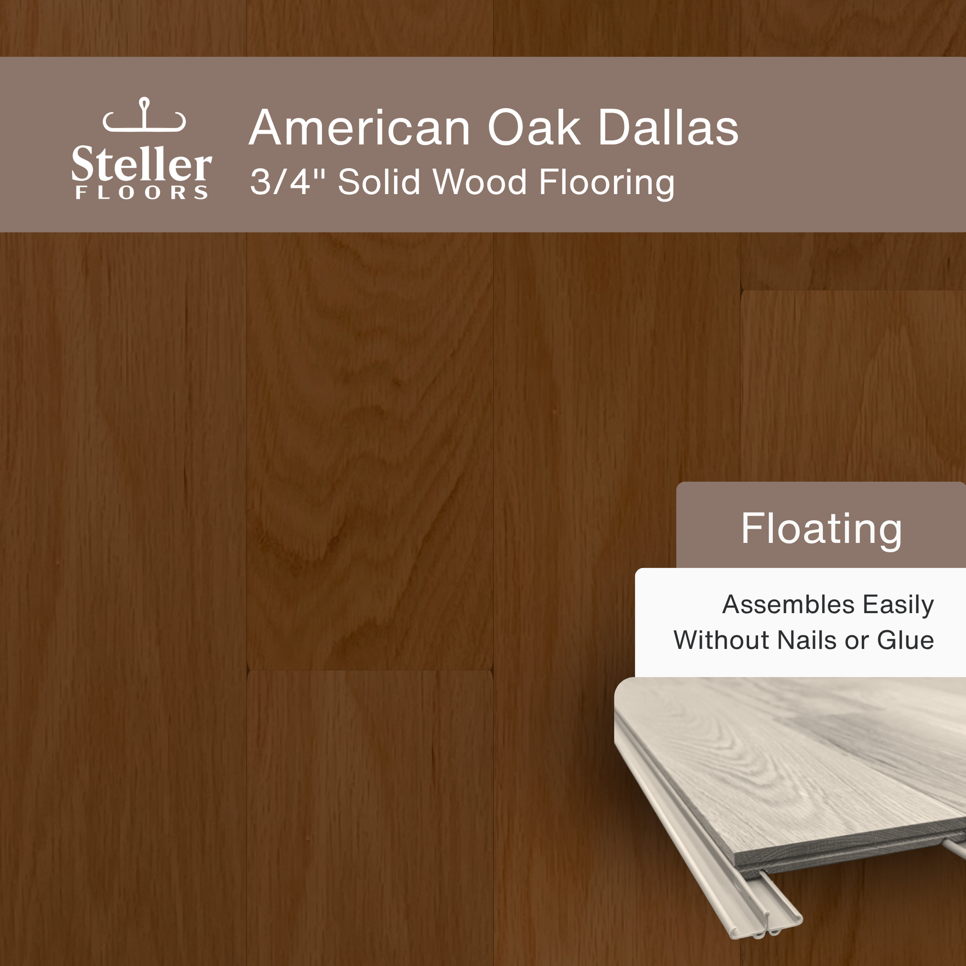 Steller Floors - 3/4" Solid Wood Floating Flooring - American Oak Dallas