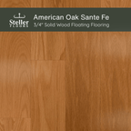 American Oak Santa Fe by Steller Floors - 3/4" Solid Wood Floating System & Free Shipping