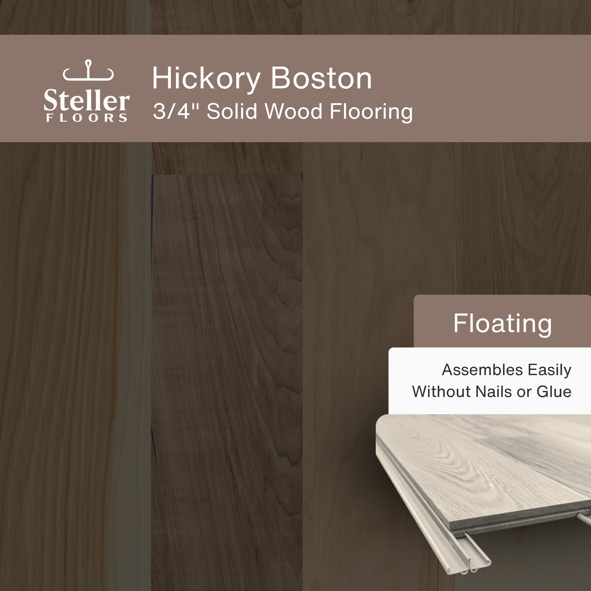 Steller Floors - 3/4" Solid Wood Floating Flooring - Hickory Boston