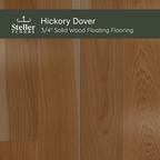 Hickory Dover by Steller Floors - 3/4" Solid Wood Floating System & Free Shipping