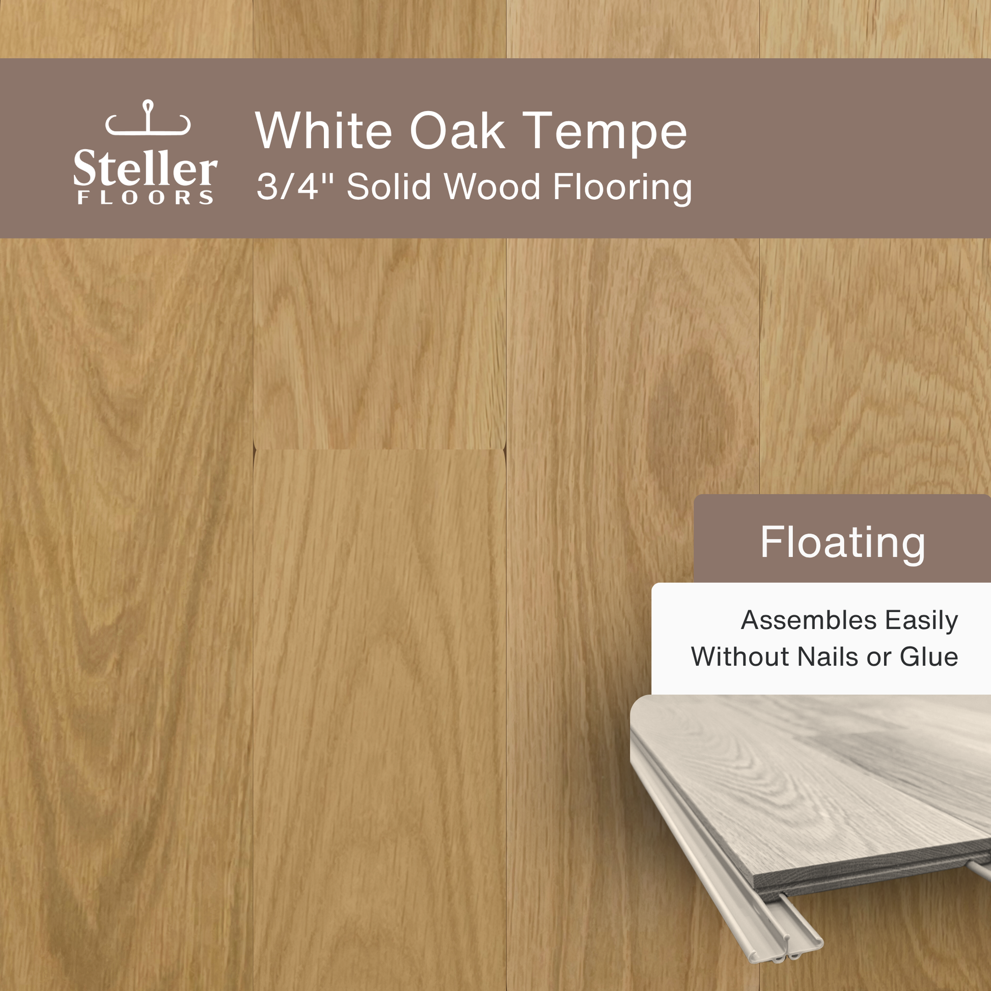 Steller Floors - 3/4" Solid Wood Floating Flooring - White Oak Tempe